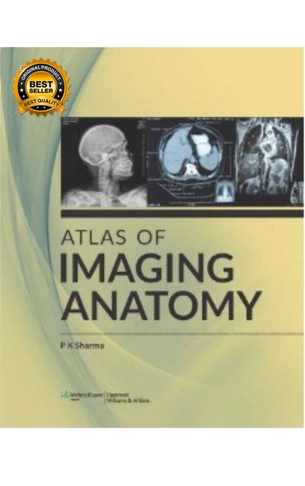 Atlas of Imaging Anatomy 1st Edition