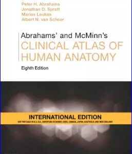 Abrahams' and McMinn's Clinical Atlas of Human Anatomy 8th Edition