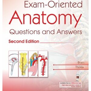 Exam Oriented Anatomy Questions and Answers 2nd Edition