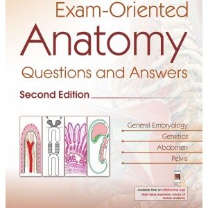 Exam Oriented Anatomy Questions and Answers 2nd Edition