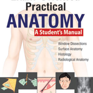 Exam Oriented Practical Anatomy A Student’s Manual 1st Edition