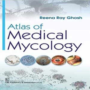 Atlas of Medical Mycology 1st Edition