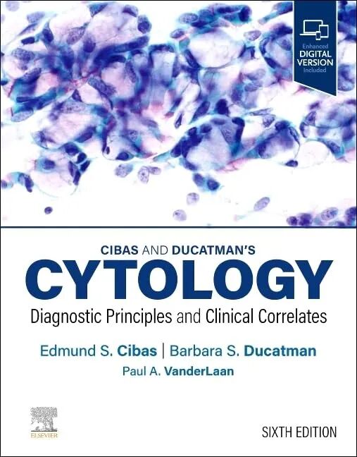 Cibas and Ducatman’s Cytology 6th Edition