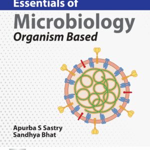 Essentials of Microbiology Organism Based 1st Edition