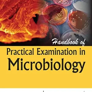 Handbook of Practical Examination in Microbiology 1st Edition