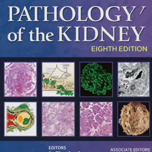 Heptinstalls Pathology of the Kidney 8th Edition