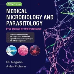 Medical Microbiology and Parasitology Prep Manual for Undergraduates 5th Edition