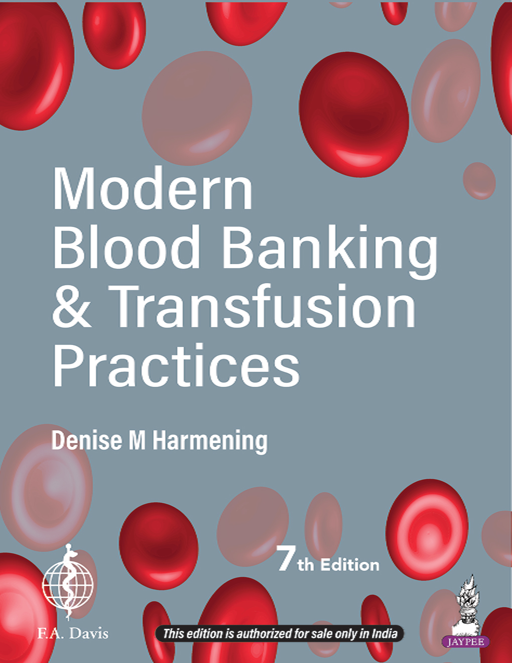 Modern Blood Banking & Transfusion Practices 7th Edition