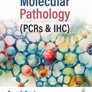 Molecular Pathology (PCRs & IHC) 1st Edition