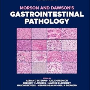 Morson and Dawsons Gastrointestinal Pathology 6th Edition