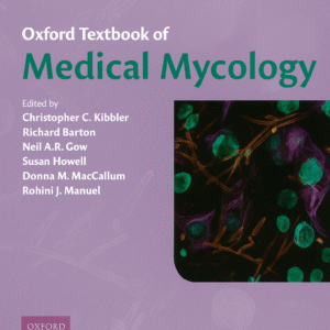 Oxford Textbook of Medical Mycology 1st Edition
