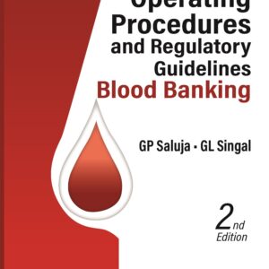 Standard Operating Procedures and Regulatory Guidelines Blood Banking 2nd Edition