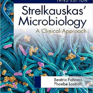 Strelkauskas' Microbiology 3rd Edition