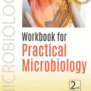 Workbook for Practical Microbiology 2nd Edition