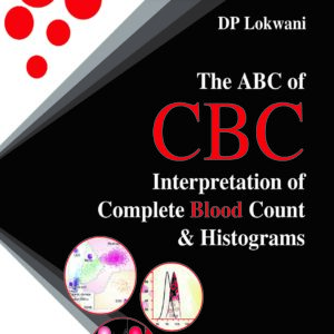 ABC of CBC Interpretation of Complete Blood Count and Histograms 2nd Edition ABC of CBC Interpretation of Complete Blood Count and Histograms 2nd Edition