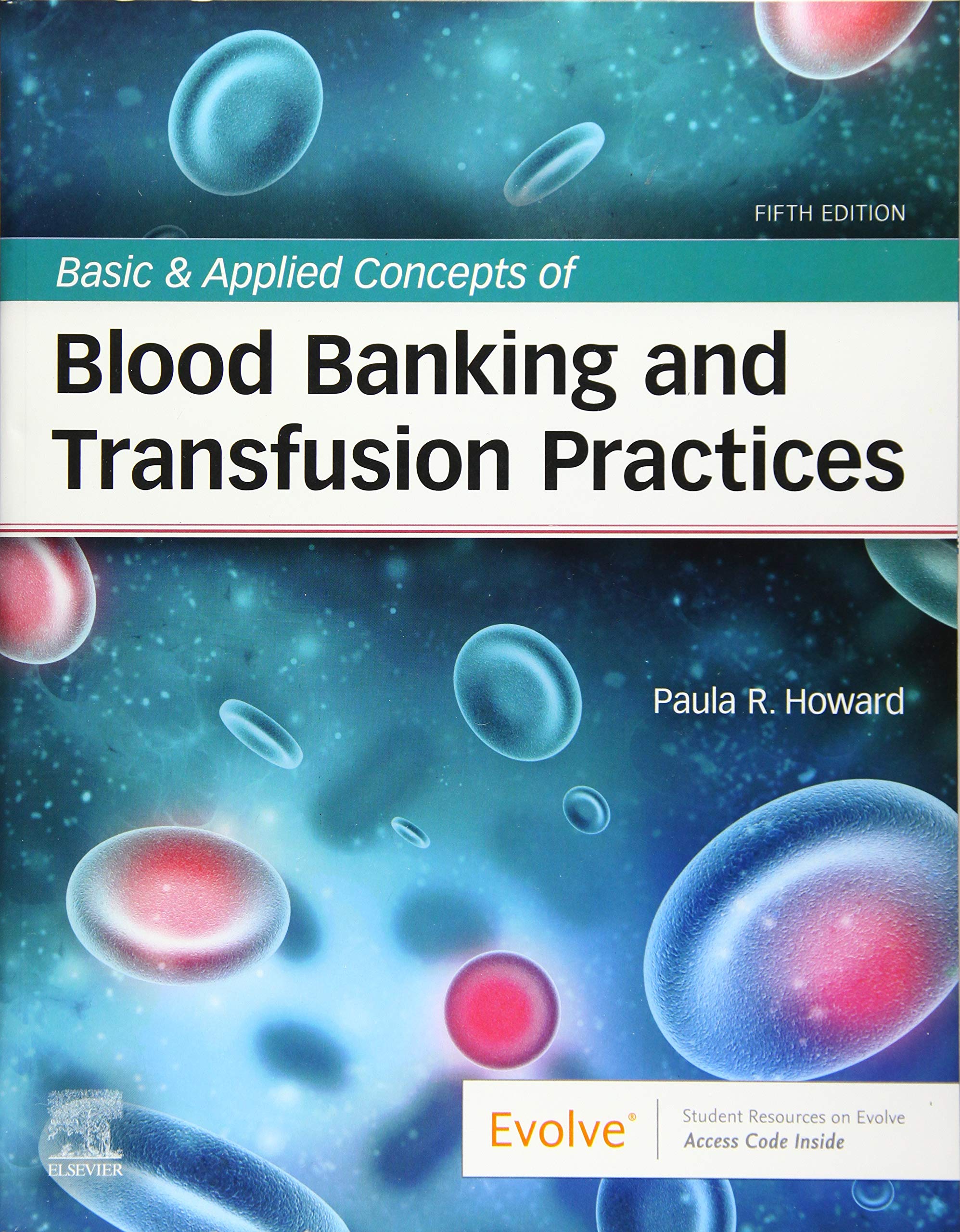 Basic & Applied Concepts of Blood Banking and Transfusion Practices 5th Edition