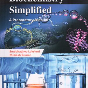 Biochemistry Simplified A preparatory Manual 1st Edition