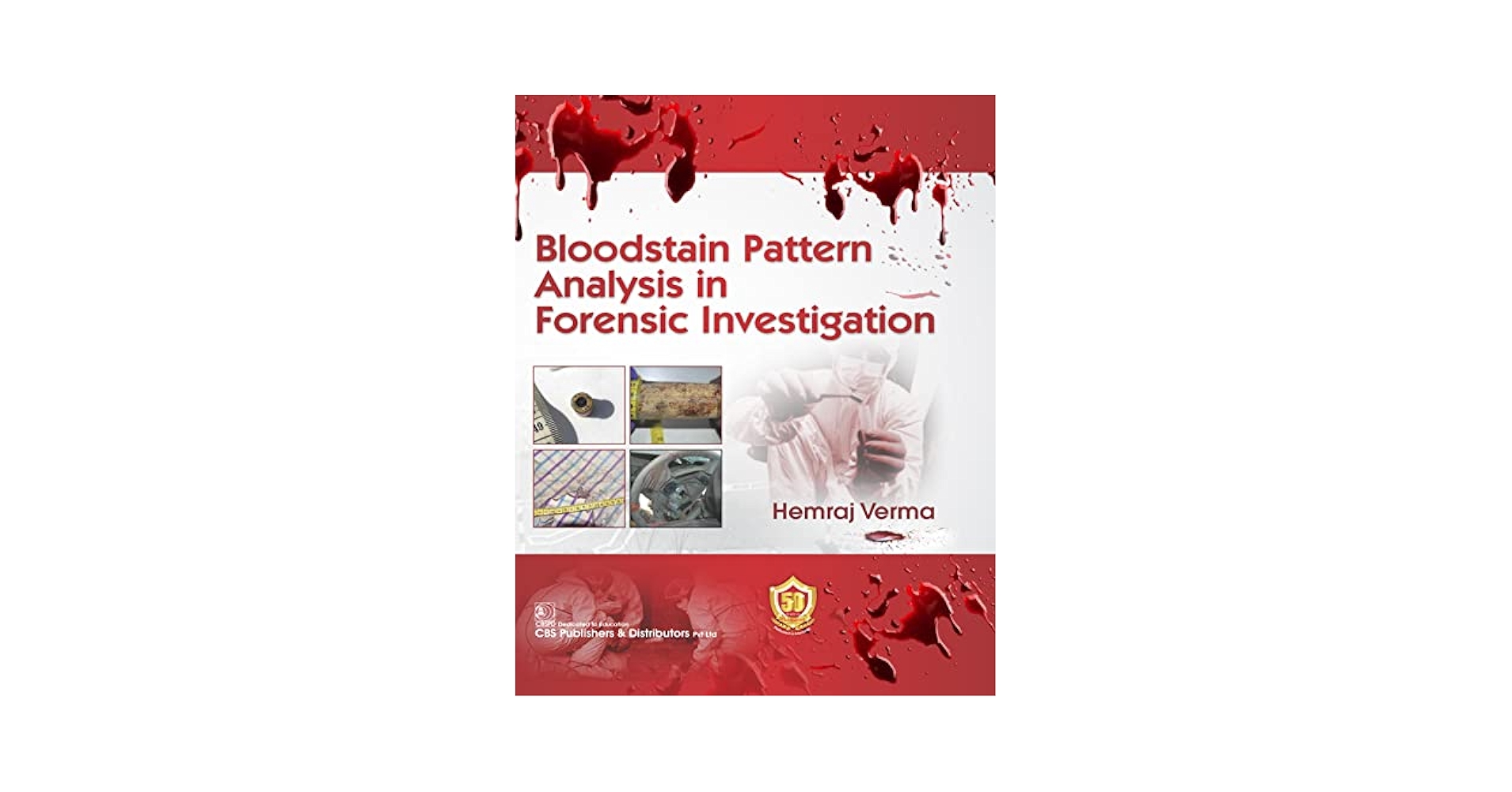 Bloodstain Pattern Analysis in Forensic Investigation 1st Edition