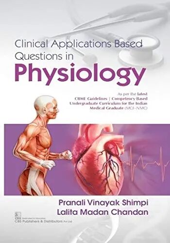 Clinical Applications Based Questions In Physiology 1st Edition