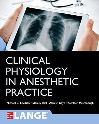 Clinical Physiology in Anesthetic Practice 1st,Edition
