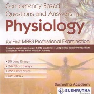 Competency Based Questions and Answers in Physiology for First MBBS Professional Examination 1st Edition