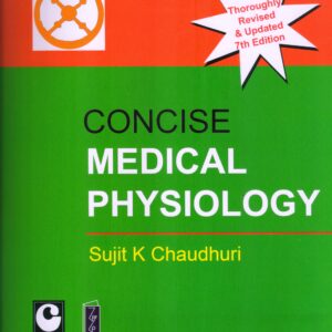 Concise Medical Physiology 7th Edition