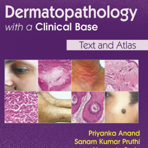 Dermatopathology with a Clinical Base 1st Edition