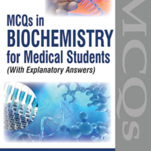 MCQs in Biochemistry for Medical Students 1st Edition