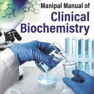 Manipal Manual of Clinical Biochemistry 5th Edition