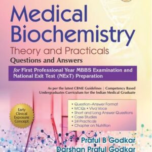 Medical Biochemistry Theory and Practicals Questions and Answers 1st Edition