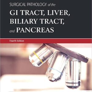 Odze and Goldbloom Surgical Pathology of the GI Tract, Liver, Biliary Tract and Pancreas 4th Edition