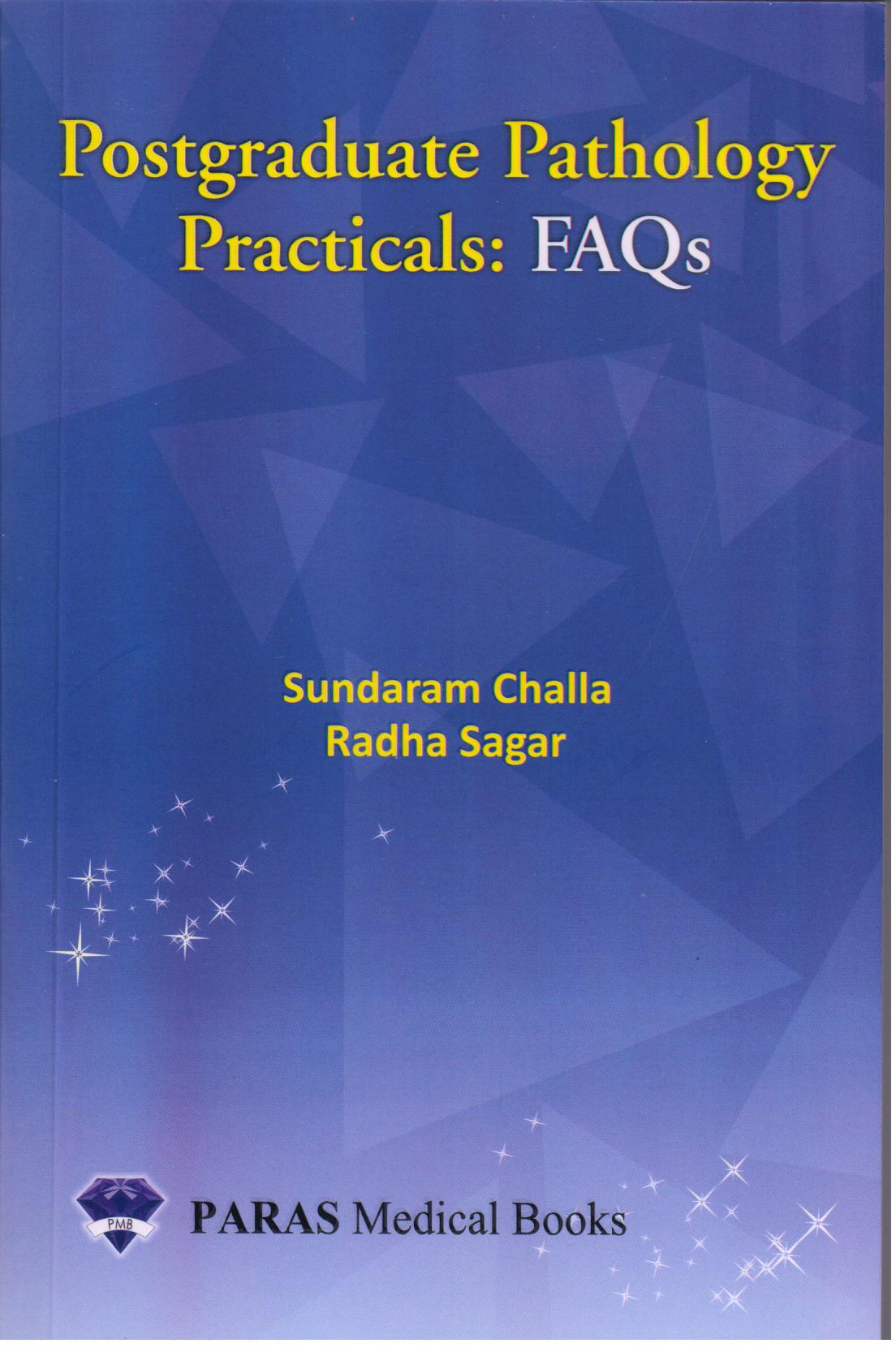 Postgraduate Pathology Practicals : FAQs 1st Edition