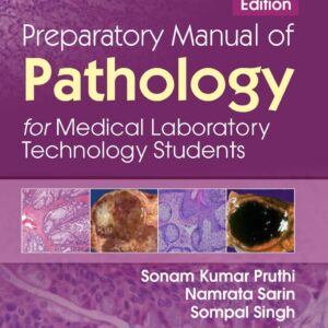 Preparatory Manual of Pathology for Medical Laboratory Technology Students 2nd Edition