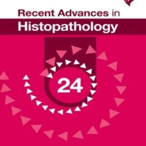 Recent Advances in Histopathology 25 1st Edition