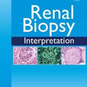 Renal Biopsy Interpretation 1st Edition