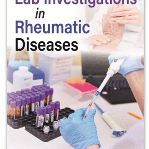 Manual of Lab Investigations in Rheumatic Diseases 1st Edition