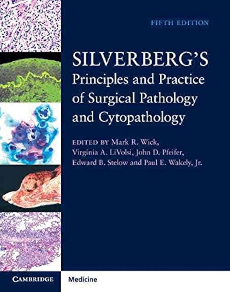 Silverbergs Principles and Practice of Surgical Pathology and Cytopathology 5th Edition