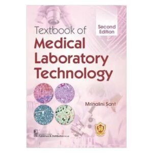 Textbook of Medical Laboratory Technology 2nd Edition(CBS Publishers & Distributors,Mrinalini Sant,English)