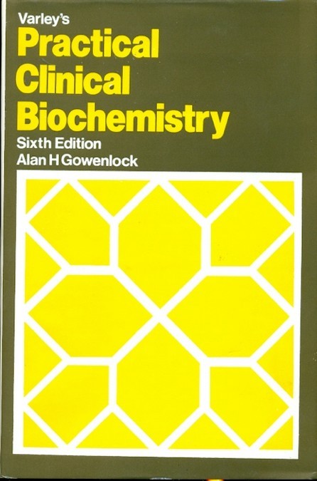 Varley's Practical Clinical Biochemistry 6th Edition