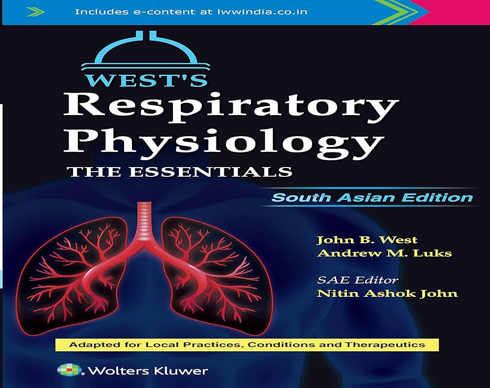 Wests Respiratory Physiology The Essentials 1st Edition