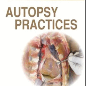 Autopsy Practices 2nd Edition