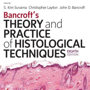 Bancroft's Theory and Practice of Histological Techniques 8th Edition