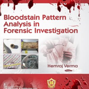 Bloodstain Pattern Analysis in Forensic Investigation 1st Edition