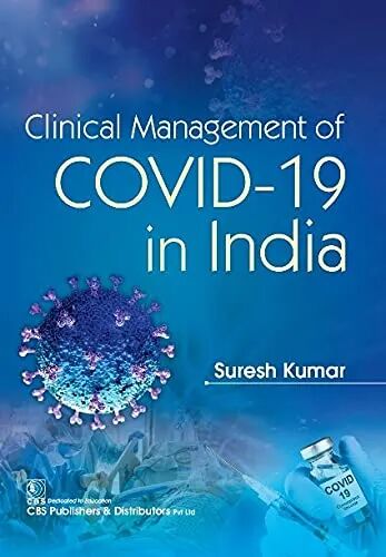 Clinical Management Of COVID-19 In India 1st Edition