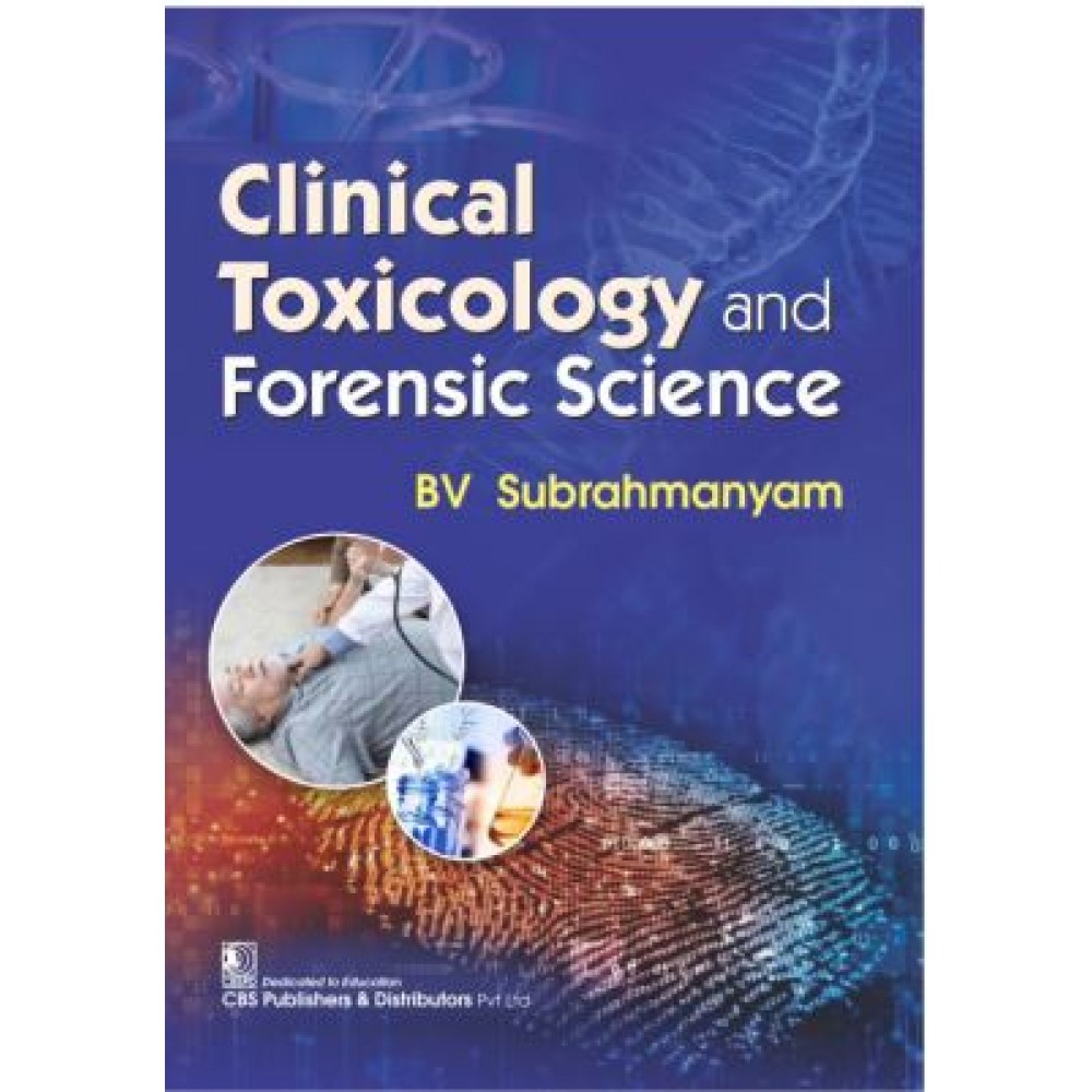 Clinical Toxicology and Forensic Science 1st Edition