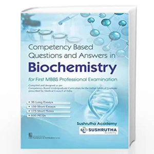 Competency Based Questions And Answers In Biochemistry For First MBBS Professional Examination 1st Edition