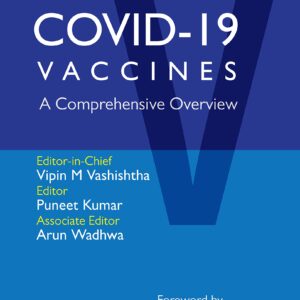 Covid 19 Vaccines A Comprehensive Overview 1st Edition