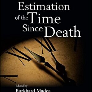 Estimation of the Time Since Death 3rd Edition