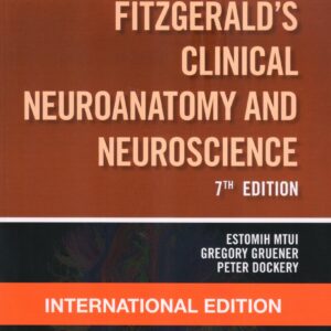 Fitzgerald's Clinical Neuroanatomy and Neuroscience 7th Edition