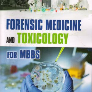 Forensic Medicine And Toxicology For MBBS 1st Edition